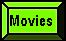 See our movies